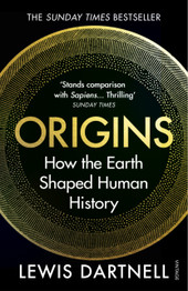 Book cover for Origins: How the Earth Shaped Human History by Lewis Dartnel