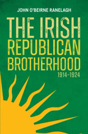 Book cover for The Irish Republican Brotherhood, 1914-1924 by John Ranelagh