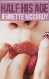 Book cover for Half His Age by Jennette McCurdy