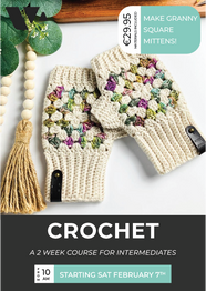 CROCHET: A 2-Week Course for Intermediates (From 7th February)