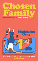 Book cover for Chosen Family: The unforgettable new novel from the author of Green Dot by Madeleine Gray