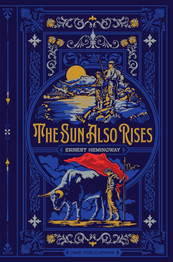 Book cover for The Sun Also Rises (Deluxe Edition) by Ernest Hemingway