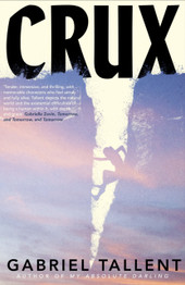Cover image for Crux by Gabriel Tallent