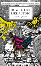 Book cover for How to Live Like a Stoic: A Handbook for Happiness by Tom Hodgkinson