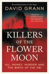 Cover image for Killers of the Flower Moon by David Grann