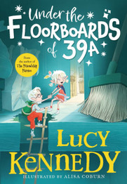 Cover image for Under the Floorboards of 39A by Lucy Kennedy