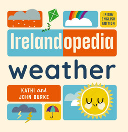 Cover image for Irelandopedia Weather by John Burke and Kathi Burke