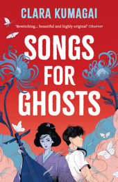 Book cover for Songs for Ghosts by Clara Kumagai