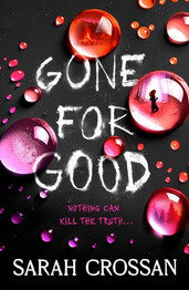 Cover image for Gone for Good by Sarah Crossan