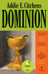 Book cover for Dominion: A Novel by Addie E. Citchens