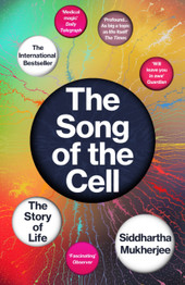 The Song of the Cell by Siddhartha Mukherjee (B)