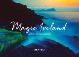 Cover image for Magic Ireland: Legends and Landscapes by Gabrielle Alioth