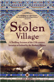 The Stolen Village: Baltimore and the Barbary Pirates by Des Ekin