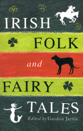 Book cover for Irish Folk and Fairy Tales by Gordon Jarvie