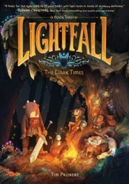 Cover image for Lightfall: The Dark Times : A Graphic Novel by Tim Probert