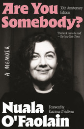 Are You Somebody?: 30th Anniversary edition by Nuala O'Faolain