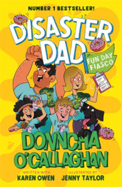 Cover image for Disaster Dad: Fun Day Fiasco by Donncha O'Callaghan