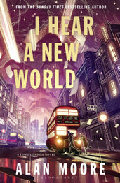 Book cover for I Hear A New World by Alan Moore