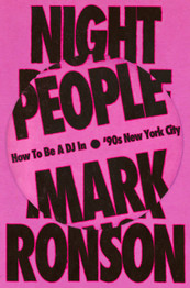 Book cover for Night People: How to Be a DJ in '90s New York City by Mark Ronson