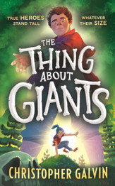Book cover for The Thing About Giants by Christopher Galvin (TPB)