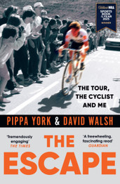 Book cover for The Escape: The Tour, the Cyclist and Me by David Walsh and Pippa York