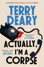 Book cover for Actually, I'm A Corpse by Terry Deary