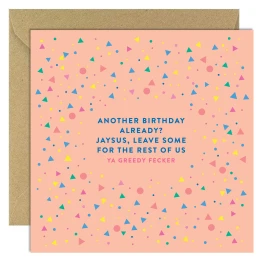 Greeting Card - Another Birthday Already?