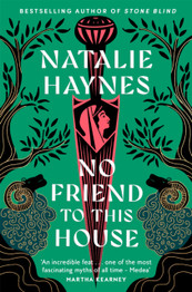 Book cover for No Friend to This House by Natalie Haynes