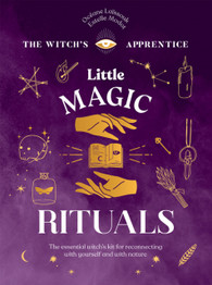 Book cover for Little Magic Rituals: The Essential Witch’s Kit for Reconnecting with Yourself and with Nature by Oceane Laissouk, Estelle Modot