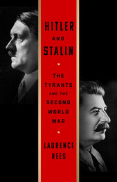 Book cover for Hitler and Stalin: The Tyrants and the Second World War by Laurence Rees (HB)