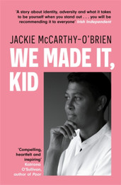 Cover image for We Made It, Kid by Jackie McCarthy O'Brien