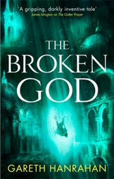 Book cover for The Broken God by Gareth Hanrahan