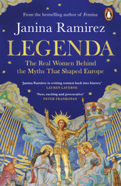 Book cover for Legenda: The Real Women Behind the Myths That Shaped Europe by Janina Ramirez