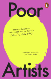 Book cover for Poor Artists by The White Pube , Gabrielle de la Puente , Zarina Muhammad