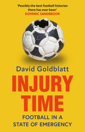 Book cover for Injury Time: Football in a State of Emergency by David Goldblatt