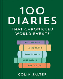 Book cover for 100 Diaries that Chronicled World Events by Colin Salter