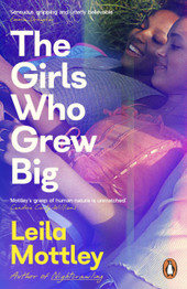Cover image for The Girls Who Grew Big by Leila Mottley