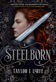 Cover for Steelborn by Taylor J. LaRue