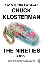 Cover for The Nineties by Chuck Klosterman