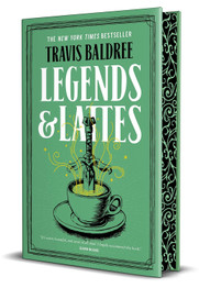 Cover for Legends & Lattes: Deluxe Edition by Travis Baldree