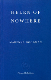 Helen of Nowhere by Makenna Goodman