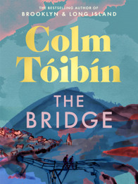 The Bridge by Colm Toibin