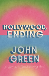 Hollywood, Ending by John Green