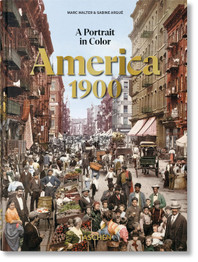 America 1900: A Portrait in Color 45th Ed.