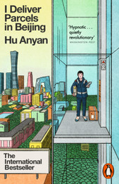 Book cover for I Deliver Parcels in Beijing: On Making a Living by Hu Anyan