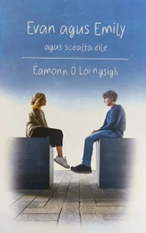 Evan agus Emily agus Scéalta Eile by Éamonn Ó Loingsigh