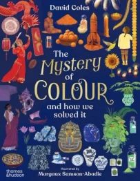 The Mystery of Colour: and how we solved it by David Coles