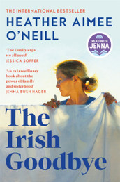 The Irish Goodbye by Heather Aimee O'Neill