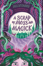A Scrap of Moss and Magick by Helen Parry