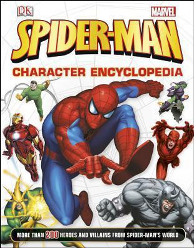 Spider-Man: Character Encyclopedia by Daniel Wallace Spider-Man: Character Encyclopedia by Daniel Wallace